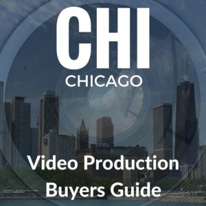 Chicago Video Production Buyers Guide