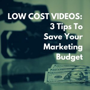low cost videos